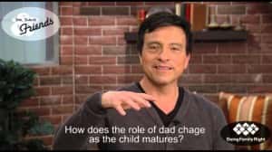 Parenting: How does the role of dad change as the child matures?