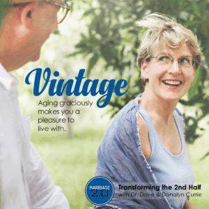 Podcast 054: MARRIAGE 2.0—VINTAGE: Aging Graciously in Marriage