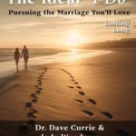 The Ideal " I Do" — Lasting Long (Book 2) | Dr. Dave Currie & Jodie Wandzura